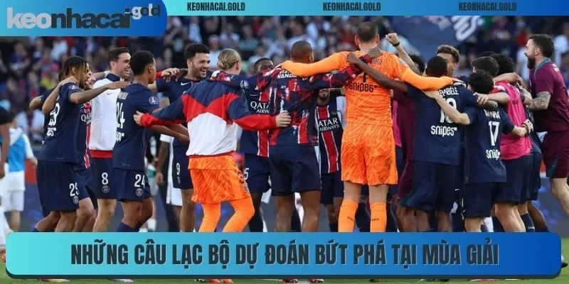 Những câu lạc bộ dự đoán bứt phá tại mùa giải