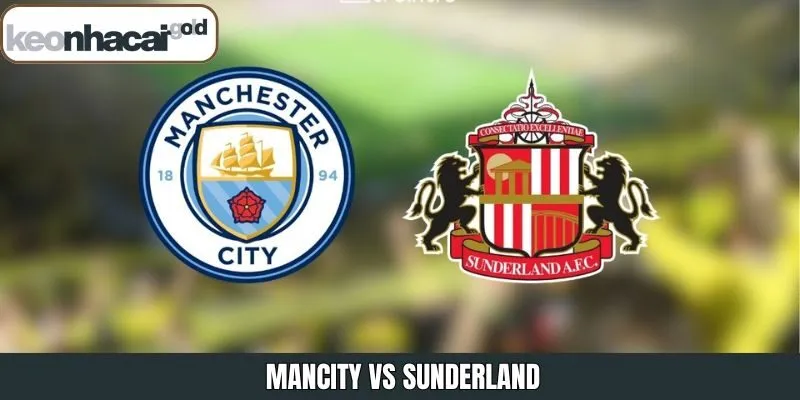 Nhận Định Mancity vs Sunderland Vào Lúc 22h00 Ngày 06/12 