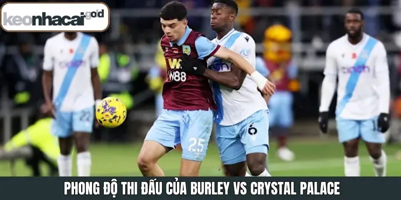 Phong độ của Burley vs Crystal Palace