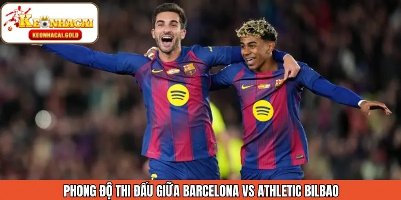 Đánh giá phong độ Barcelona vs Athletic Bilbao gần đây